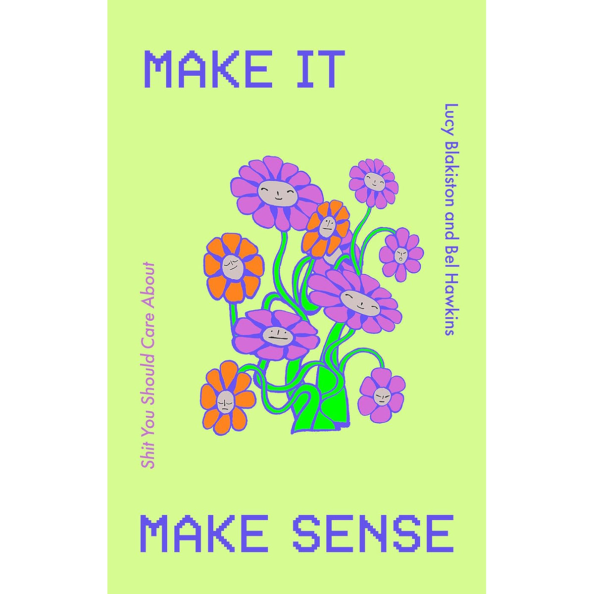 Make It Make Sense: Cultural Essays and Personal Reflections