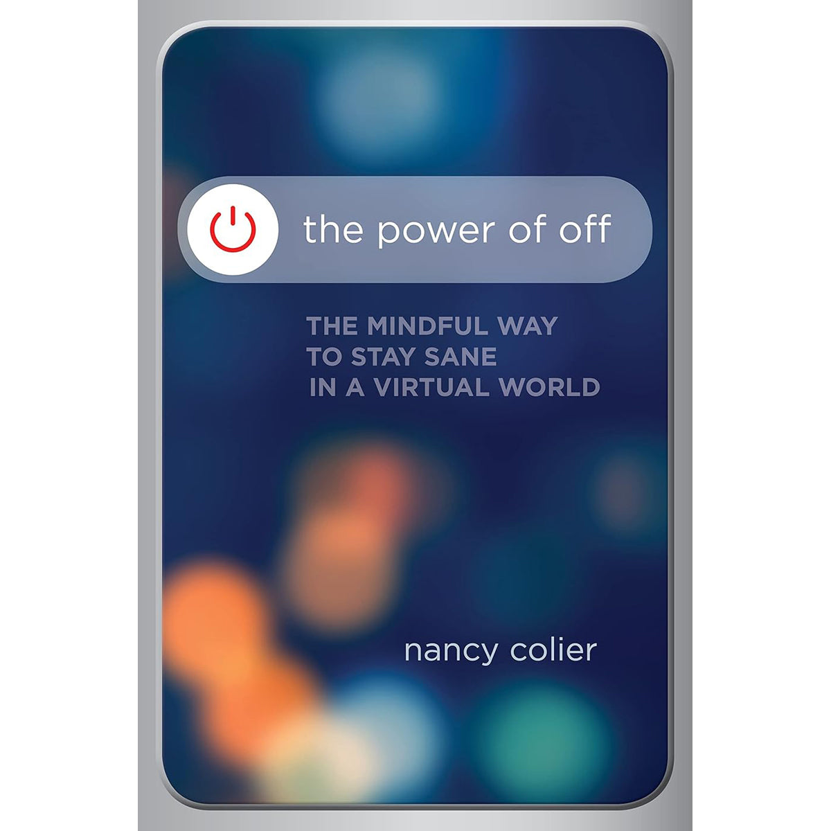 The Power of Off Mindful Living