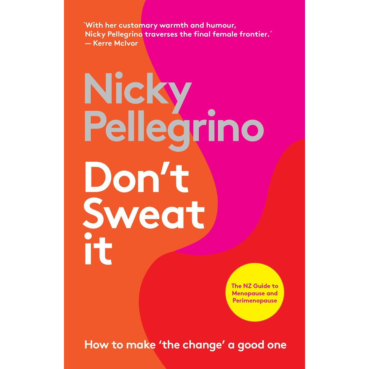 Don't Sweat It: How to Make 'the Change' a Good One