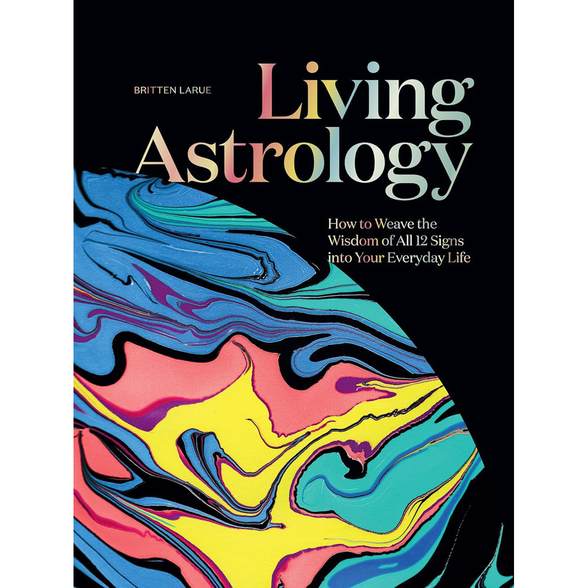 Living Astrology: Weave Zodiac Wisdom in Life